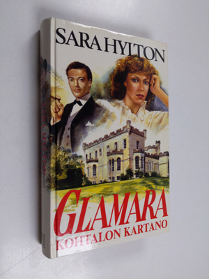 Sara Hylton : Glamara, kohtalon kartano