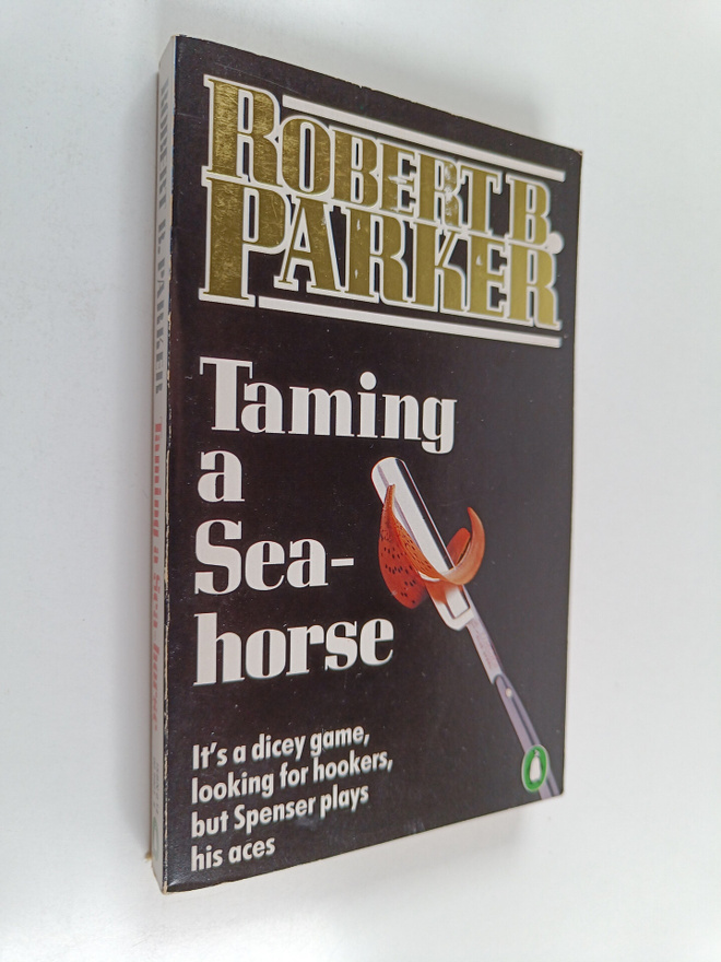 Robert B. Parker : Taming a sea-horse