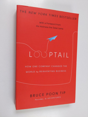 Bruce Poon Tip : Looptail - How One Company Changed the W...