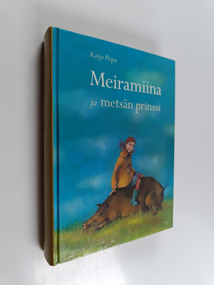 Kaija Pispa : Meiramiina ja metsän prinssi
