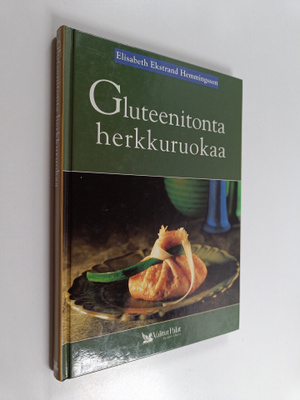 Elisabeth Ekstrand Hemmingsson : Gluteenitonta herkkuruokaa