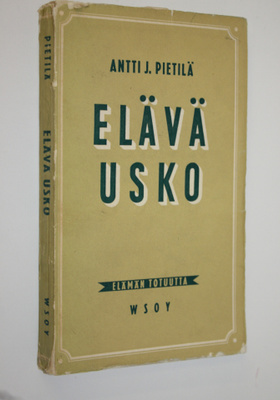 Antti J. Pietilä : Elävä usko