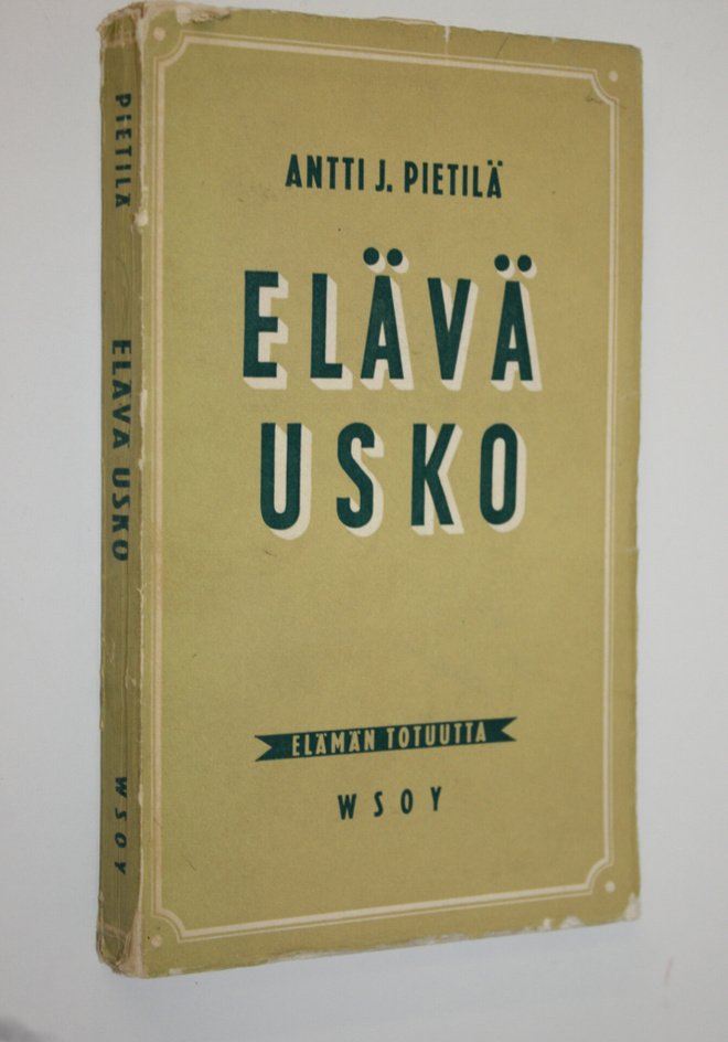 Antti J. Pietilä : Elävä usko