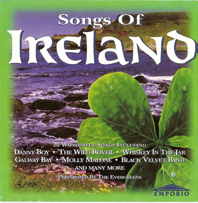 Songs of Ireland :  Performed by The Evergreens  -  CD
