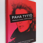Kikka Isoviita : Paha tyttö : koukussa viinaan, miehiin j... - pikkukuva 1