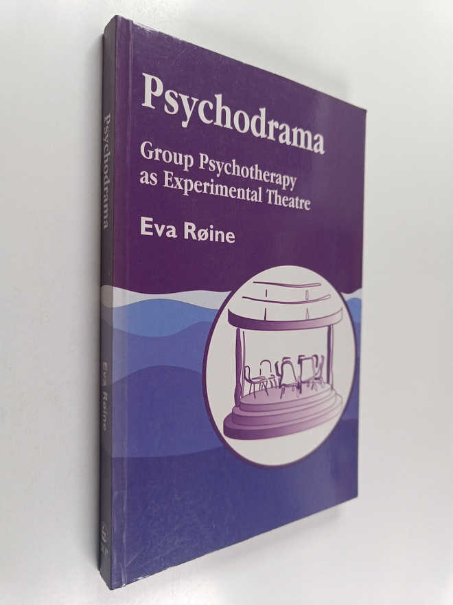 Eva Roine : Psychodrama : group psychotherapy as experime...