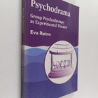 Eva Roine : Psychodrama : group psychotherapy as experime... - pikkukuva 1