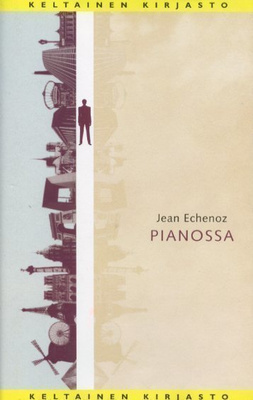 Jean Echenoz : Pianossa