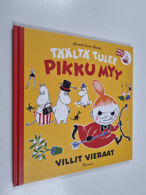 Riina Kaarla ym. : Täältä tulee pikku Myy : Villit vieraat