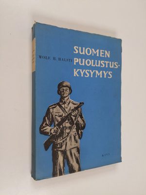 Wolf H. Halsti : Suomen puolustuskysymys