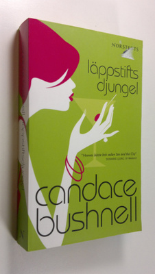 Candace Bushnell : Läppstiftsdjungel
