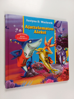 Justyna D. Waclawik : Ajattelematon Aleksi