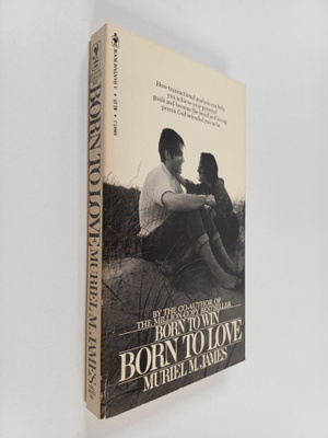 Muriel James : Born to Love : Transactional Analysis in t...