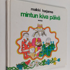Maikki Harjanne : Mintun kiva päivä - pikkukuva 1