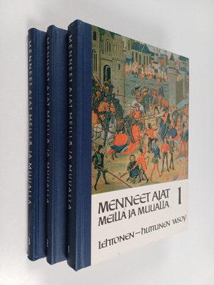 Kai R. Lehtonen ym. : Menneet ajat meillä ja muualla 1-3 ...