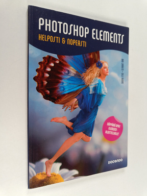 Ari Laakso : Photoshop Elements : helposti & nopeasti