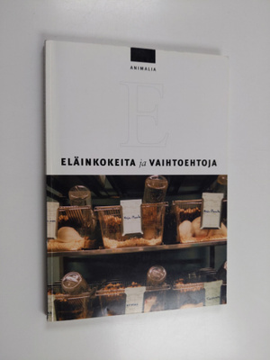 Helena (toim.) Telkänranta : Eläinkokeita ja vaihtoehtoja