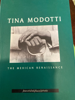 TINA MODOTTI: THE MEXICAN RENAISSANCE