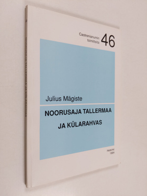 Julius Mägiste : Noorusaja tallermaa ja kularahvas