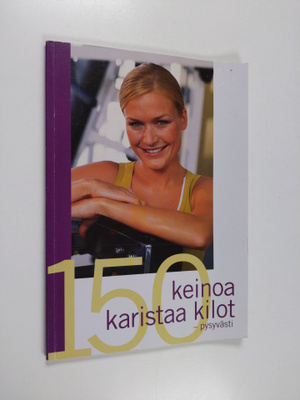 Martin Kreutzer : 150 keinoa karistaa kilot - pysyvästi