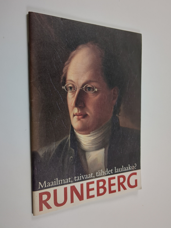 Maailmat, taivaat, tähdet laulaako? : Runeberg : Runeberg...