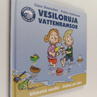 Pekka Rahkonen ym. : Vesiloruja : vilskettä vesillä = Vat... - pikkukuva 1