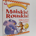 Janice Lobb : Maiskis! rouskis! - miksi pitää syödä? - pikkukuva 1