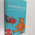 Pieni vauvakirja : valikoima Suomen kansan taikoja, entei... - pikkukuva 1