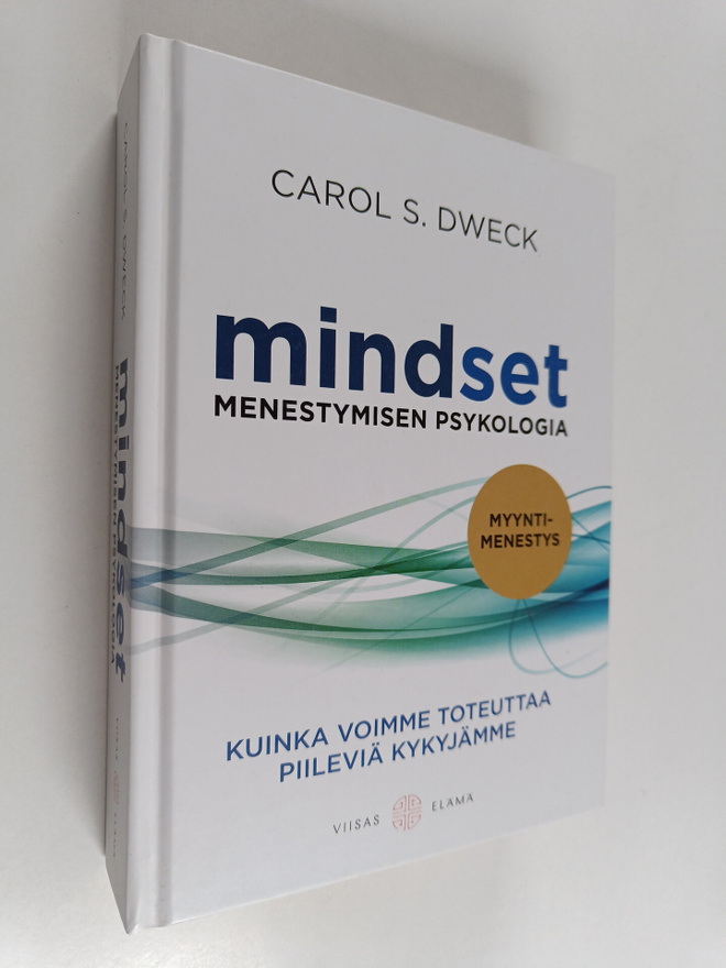 Carol S. Dweck : Mindset : menestymisen psykologia : kuin...