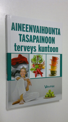 Tuulikki (suomentaja) Valta : Aineenvaihdunta tasapainoon...