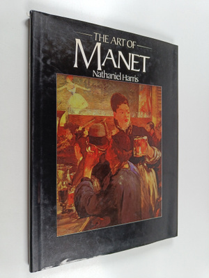 Nathaniel Harris : The art of Manet