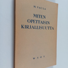 M. Vaula : Miten opettaisin kirjallisuutta - pikkukuva 1