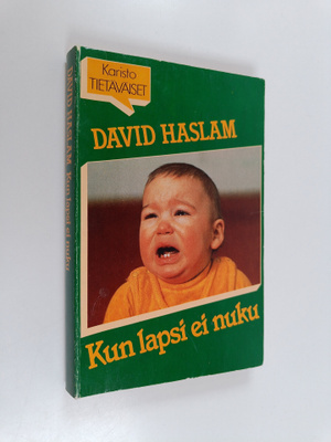 David Haslam : Kun lapsi ei nuku : opaskirja vanhemmille