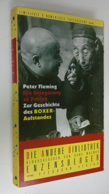 Peter Fleming : Die Belagerung zu Peking : Zur Geschichte...