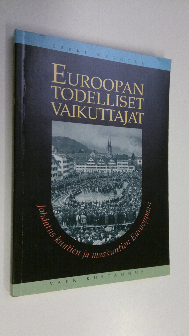 Erkki Mennola : Euroopan todelliset vaikuttajat : johdatu...