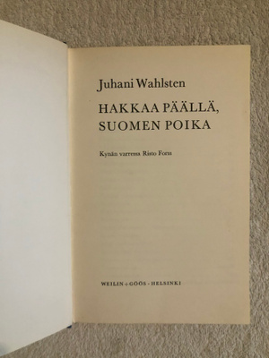 Juhani Wahlsten: Hakkaa päälle, Suomen poika. 1969.1p.