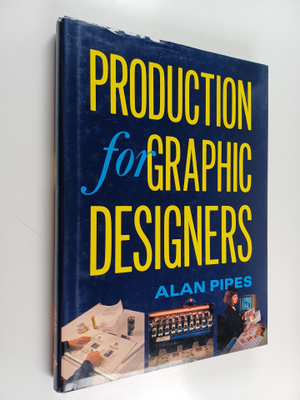 Alan Pipes : Production for Graphic Designers