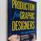 Alan Pipes : Production for Graphic Designers - pikkukuva 1