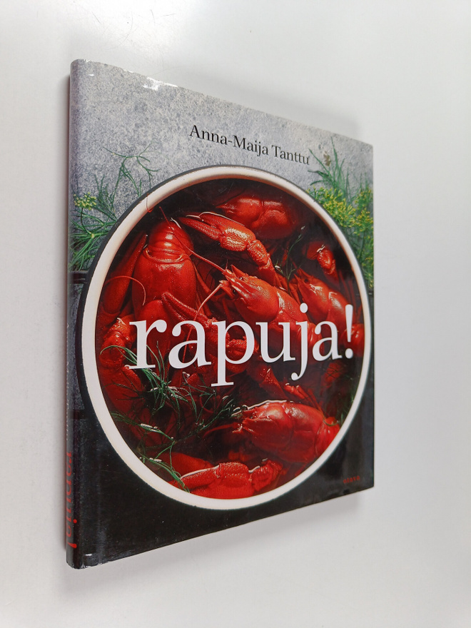 Anna-Maija Tanttu : Rapuja! : rapuajan keittokirja