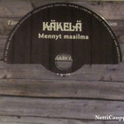 Käkelä / Käkelä & Hankala Akka • Mennyt maailma CD - pikkukuva 3
