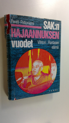 Pentti Peltoniemi : SAK:n hajaannuksen vuodet : Vihtori R...