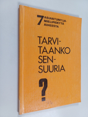 Tarvitaanko sensuuria? 7 asiantuntijamielipidettä aiheesta