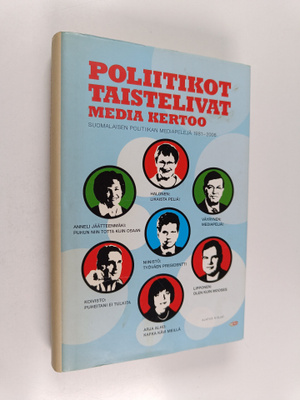 Ville ym. (toim.) Pernaa : Poliitikot taistelivat, media ...