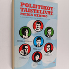 Ville ym. (toim.) Pernaa : Poliitikot taistelivat, media ... - pikkukuva 1
