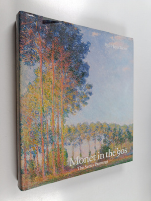 Paul Hayes Tucker : Monet in the '90s : the series paintings