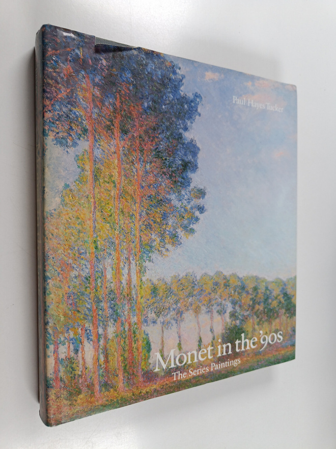 Paul Hayes Tucker : Monet in the '90s : the series paintings