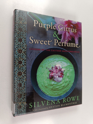 Silvena Rowe : Purple Citrus and Sweet Perfume - Cuisine ...