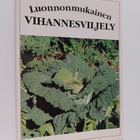 Hannele (toim.) Vainio : Luonnonmukainen vihannesviljely ... - pikkukuva 1