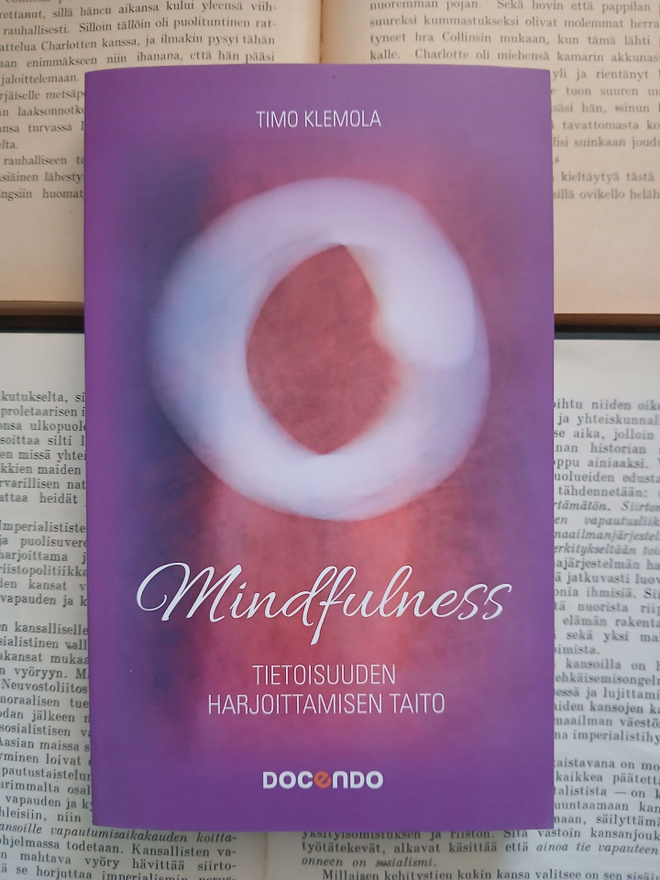 Timo Klemola - Mindfulness-tietoisuuden harjoittamisen taito