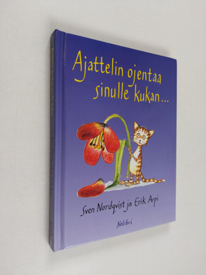 Sven Nordqvist : Ajattelin ojentaa sinulle kukan